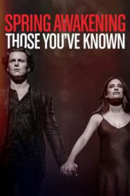 Spring Awakening: Those You’ve Known (2022) HBO บรรยายไทย