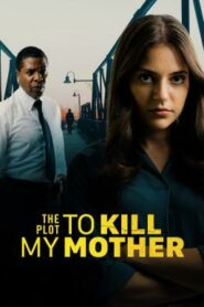 The Plot to Kill My Mother (2023) HDTV บรรยายไทย