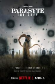 ซีรี่ย์เกาหลี Parasyte The Grey (2024) ปรสิต เดอะ เกรย์ ซับไทย