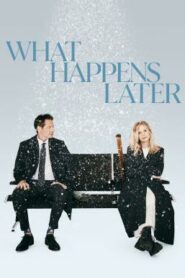 What Happens Later เกิดอะไรขึ้นในภายหลัง (2023) บรรยายไทย